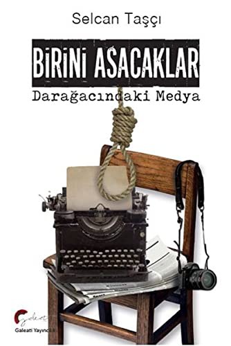 Birini Asacaklar & Darağacındaki Medya kitap kapağı