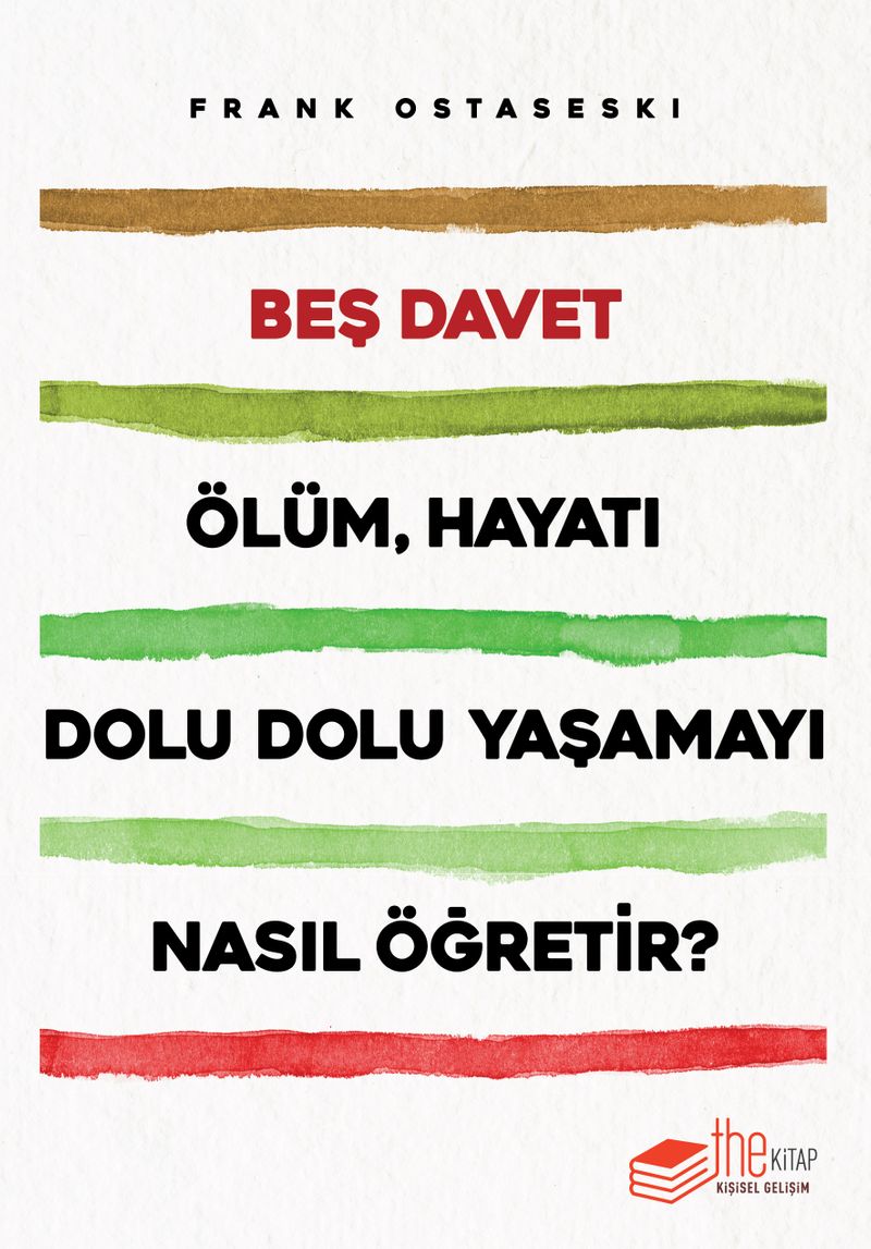 Beş Davet Ölüm Hayatı Dolu Dolu Yaşamayı Nasıl Öğretir? kitap kapağı