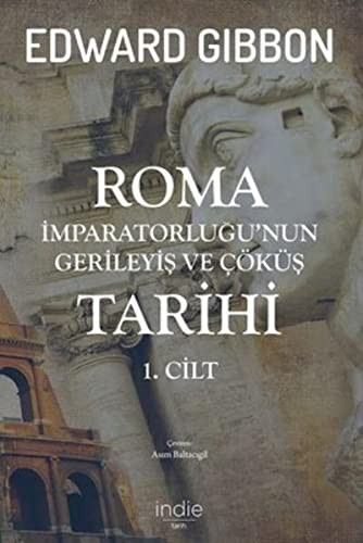 Roma İmparatorluğu'nun Gerileyiş ve Çöküş Tarihi (1. Cilt) kitap kapağı