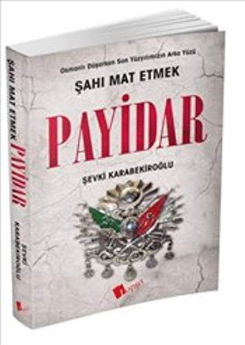 Payidar & Osmanlı Düşerken Son Yüzyılımızın Arka Yüzü kitap kapağı