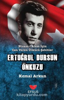 Nizam-ı Alem İçin Can Veren Ülkücü Şehitler Ertuğrul Dursun Önkuzu kitap kapağı