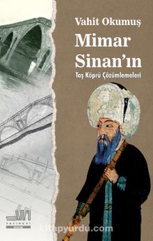Mimar Sinan'ın Taş Köprü Çözümlemeleri kitap kapağı