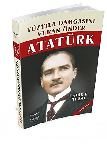 Yüzyıla Damgasını Vuran Önder Atatürk kitap kapağı