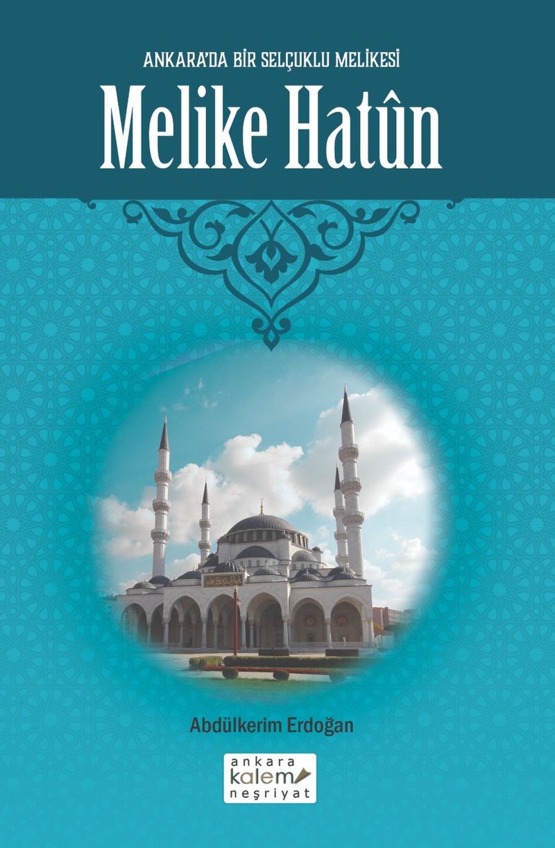 Melike Hatun Ankara'da Selçuklu Melikesi kitap kapağı
