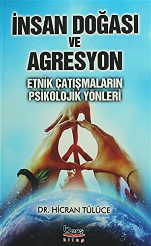 İnsan Doğası ve Agresyon Etnik Çatışmaların Psikolojik Yönleri kitap kapağı