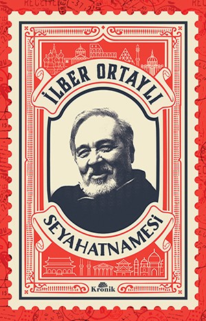 İlber Ortaylı Seyahatnamesi (Kartpostal Hediyeli) kitap kapağı