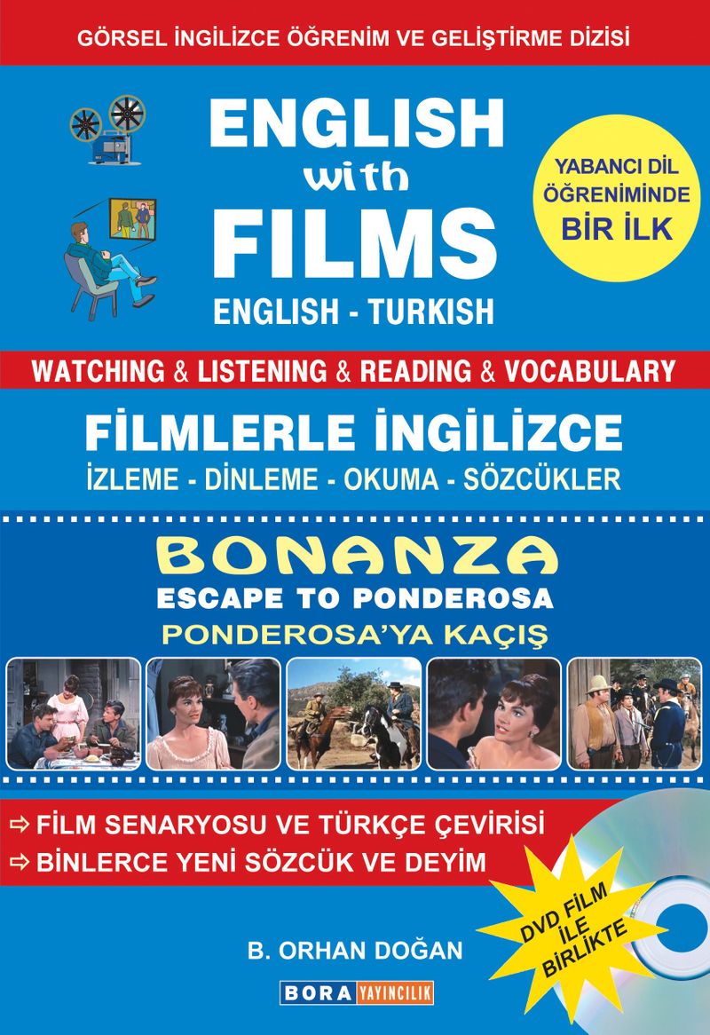 English With Films Bonanza Escape To Ponderosa Filmlerle İngilizce Bonanza Ponderosa'ya Kaçış Watching Listening Reading Vocabulary English-Turkish kitap kapağı