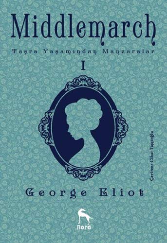 Middlemarch: Taşra Yaşamından Manzaralar 1 kitap kapağı