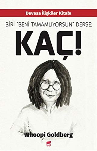 Biri “Beni Tamamlıyorsun” Derse: Kaç! kitap kapağı