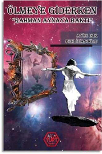 Ölmeye Giderken 'Rahman Aynaya Baktı' kitap kapağı