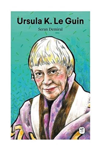 Ursula K. Le Guin: Başka Hayatlar Yaşamak kitap kapağı
