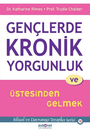 Gençlerde Kronik Yorgunluk ve Üstesinden Gelmek kitap kapağı