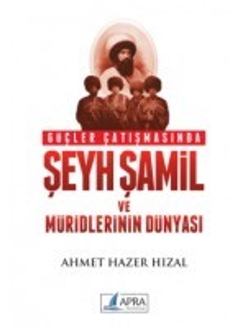 Güçler Çatışmasında Şeyh Şamil ve Müritlerinin Dünyası kitap kapağı