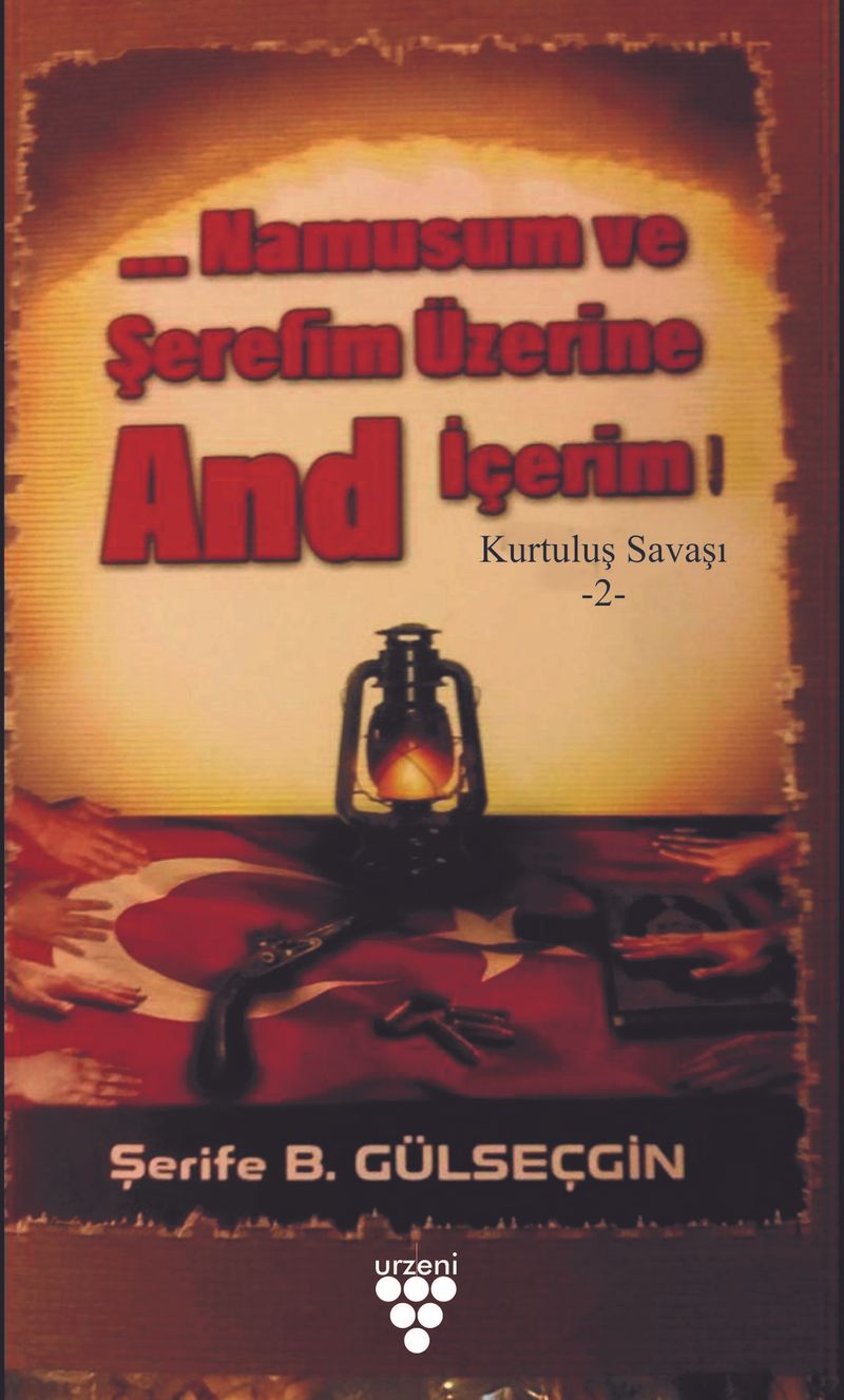 Namusum ve Şerefim Üzerine And İçerim / Kurtuluş Savaşı 2 kitap kapağı