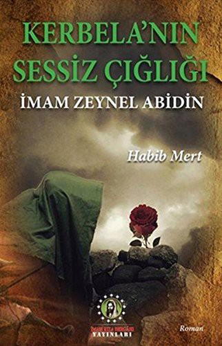 Kerbela’nın Sessiz Çığlığı İmam Zeynel Abidin kitap kapağı