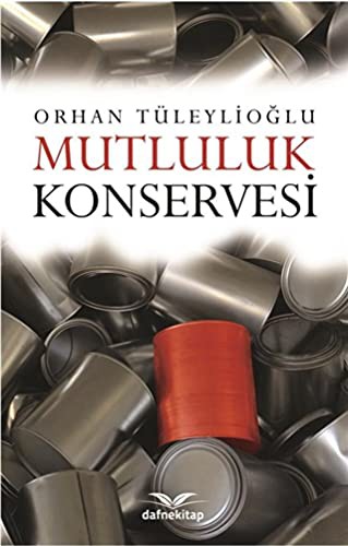 Mutluluk Konservesi kitap kapağı