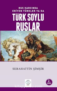 Rus Harcında Eriyen Türkler ya da Türk Soylu Ruslar kitap kapağı
