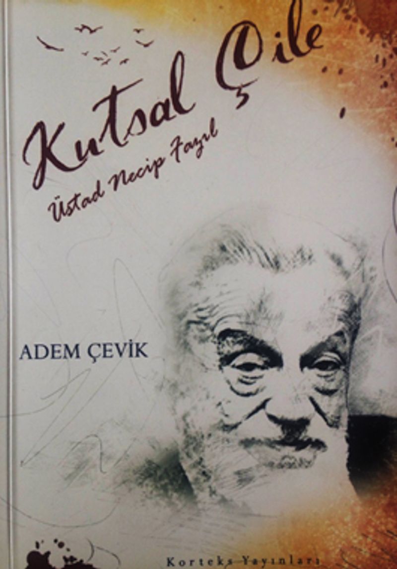 Kutsal Çile Üstad Necip Fazıl kitap kapağı