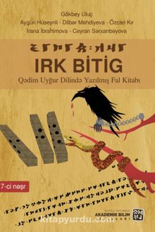 Irk Bitig & Kadim Uygur Dilinde Yazılmış Fal Kitabı kitap kapağı