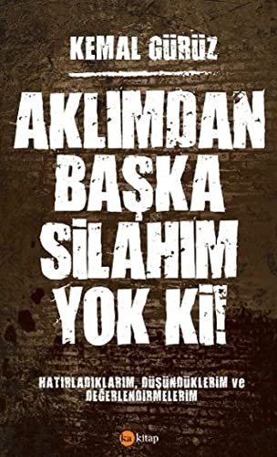 Aklımdan Başka Silahım Yok ki! kitap kapağı