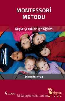 Montessori Metodu & Özgür Çocuklar İçin Eğitim kitap kapağı