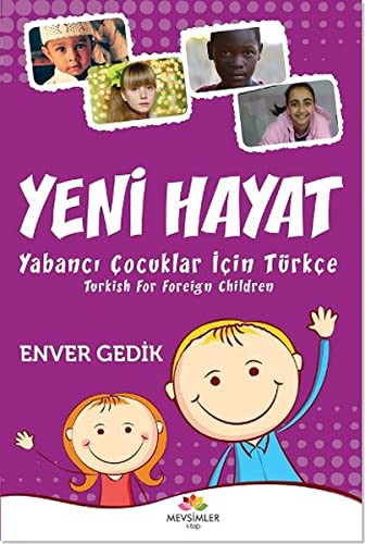 Yeni Hayat Yabancı Çocuklar İçin Türkçe kitap kapağı