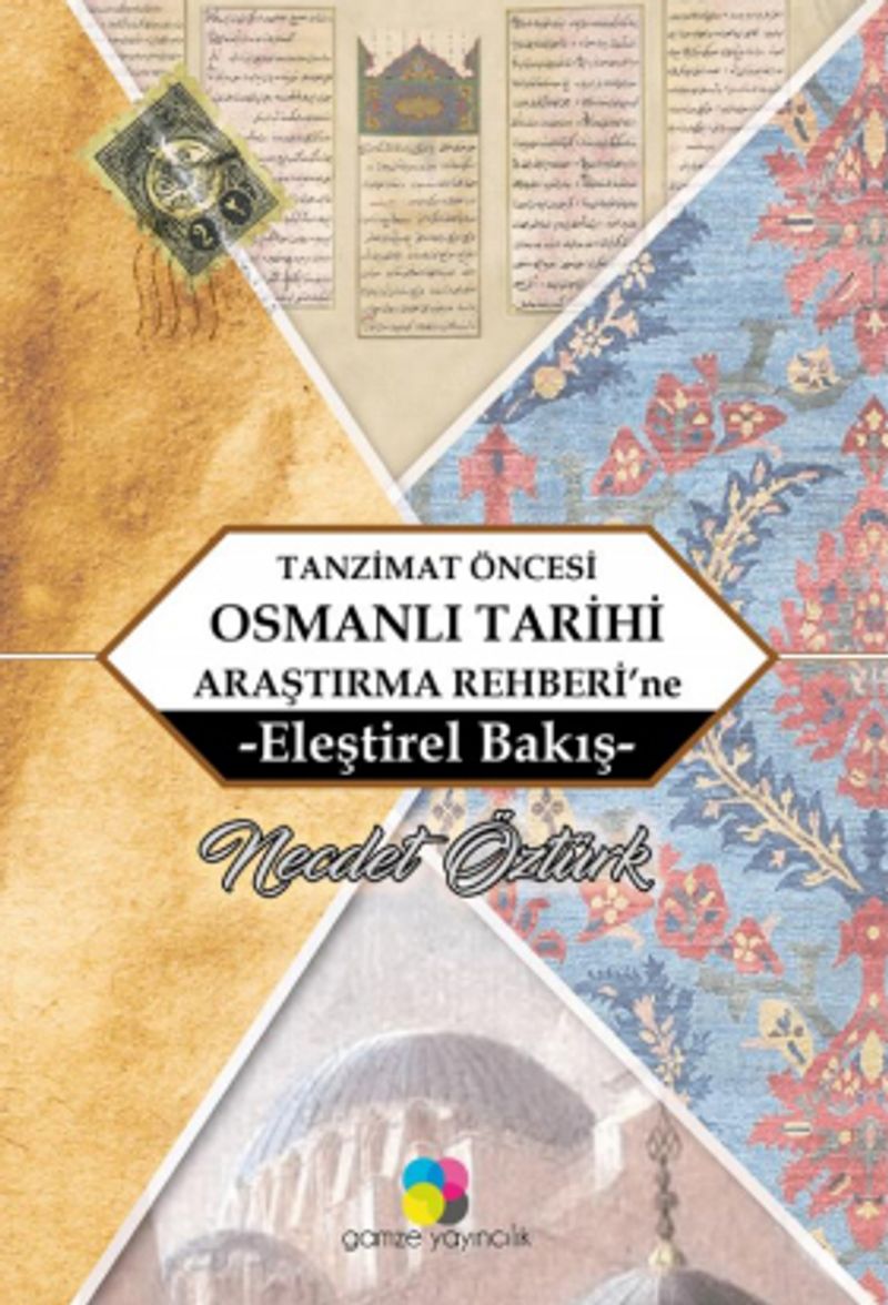 Tanzimat Öncesi Osmanlı Tarihi Araştırma Rehberi'ne Eleştirel Bir Bakış kitap kapağı