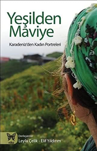 Yeşilden Maviye Karadeniz'den Kadın Portreleri kitap kapağı