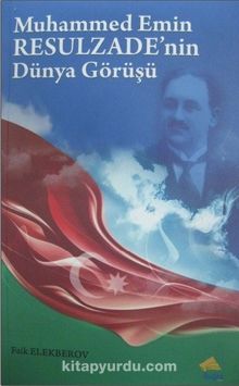 Muhammed Emin Resulzade’nin Dünya Görüşü kitap kapağı