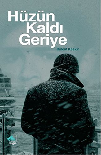 Hüzün Kaldı Geriye kitap kapağı