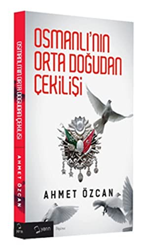 Osmanlı'nın Ortadoğu'dan Çekilişi (Karton Kapak) kitap kapağı