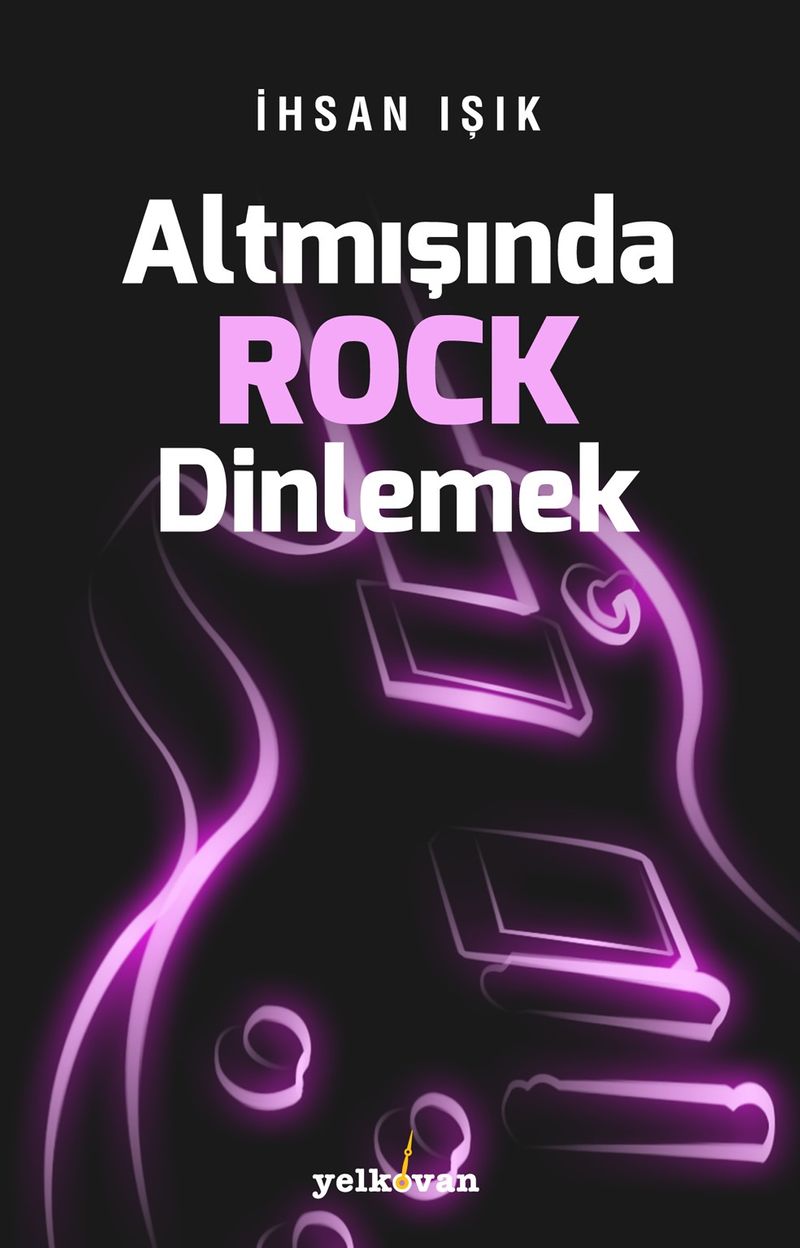 Altmışında Rock Dinlemek kitap kapağı
