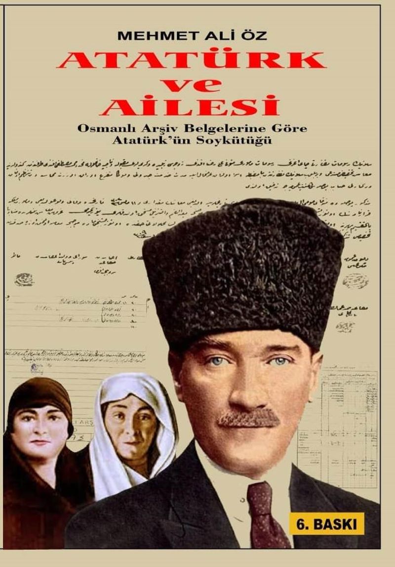 Atatürk ve Ailesi Osmanlı Arşiv Belgelerine Göre Atatürk'ün Soykütüğü kitap kapağı