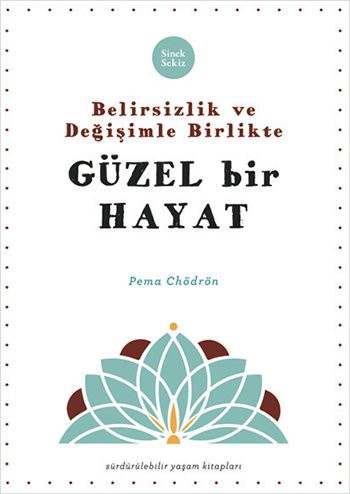 Belirsizlik ve Değişimle Beraber Güzel Bir Hayat kitap kapağı
