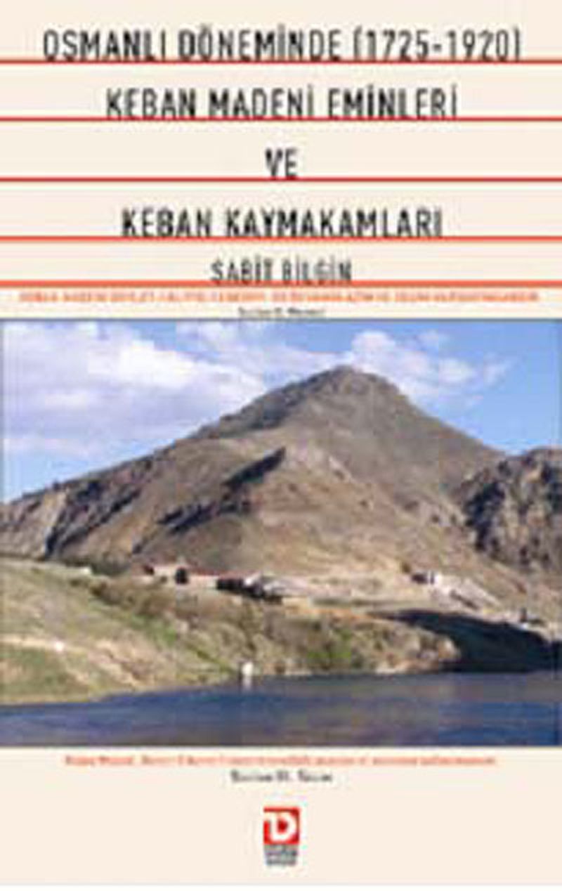 Osmanlı Döneminde 1725-1920 Keban Madeni Eminleri ve Keban Kaymakamları kitap kapağı