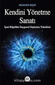 Kendini Yönetme Sanatı & İçsel Bilgelikle Duygusal Güçlenme Teknikleri kitap kapağı