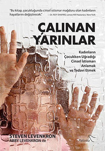 Çalınan Yarınlar Kadınların Çocukken Uğradığı Cinsel İstismarı Anlamak kitap kapağı