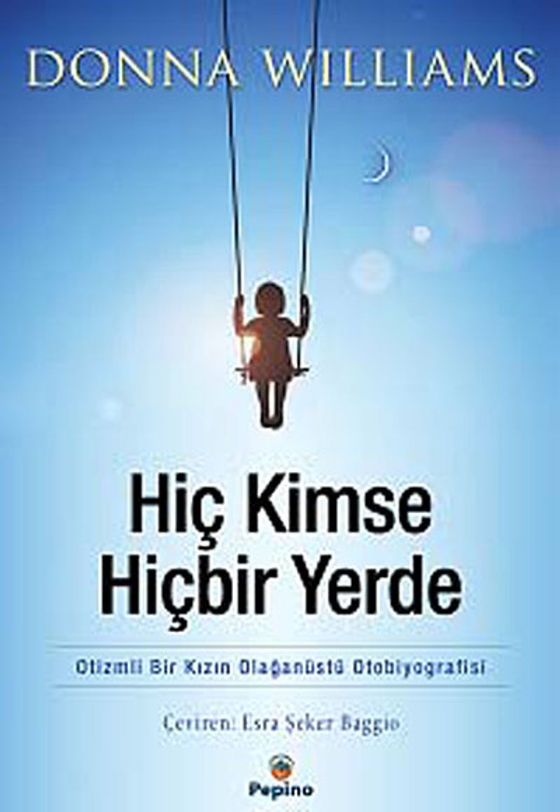 Hiç Kimse Hiçbir Yerde Otizmli Bir Kızın Olağanüstü Otobiyografisi kitap kapağı