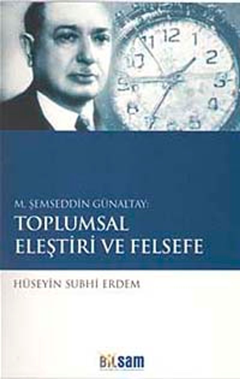 M. Şemseddin Günaltay: Toplumsal Eleştiri ve Felsefe kitap kapağı