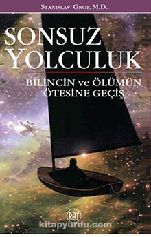 Sonsuz Yolculuk & Bilincin ve Ölümün Ötesine Geçiş kitap kapağı