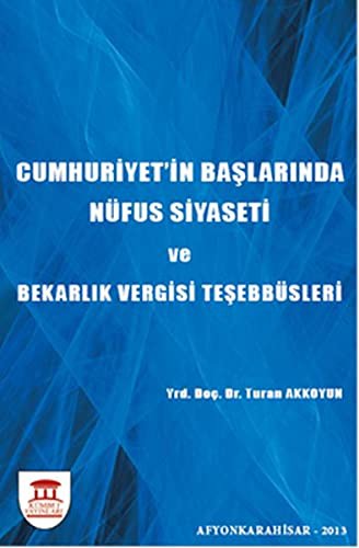 Cumhuriyet'in Başlarında Nüfus Siyaseti ve Bekarlık Vergisi Teşebbüsleri kitap kapağı
