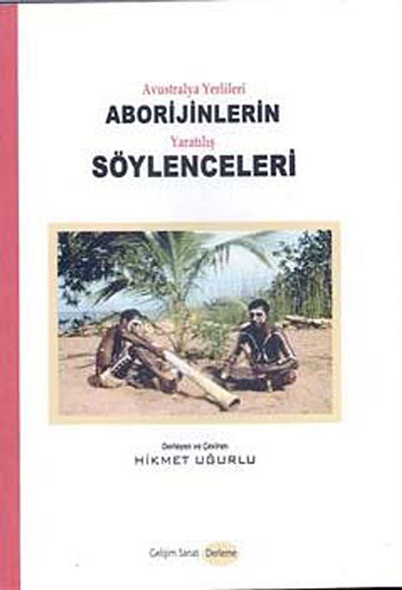 Avustralya Yerlileri Aborijinlerin Yaratılış Söylenceleri kitap kapağı
