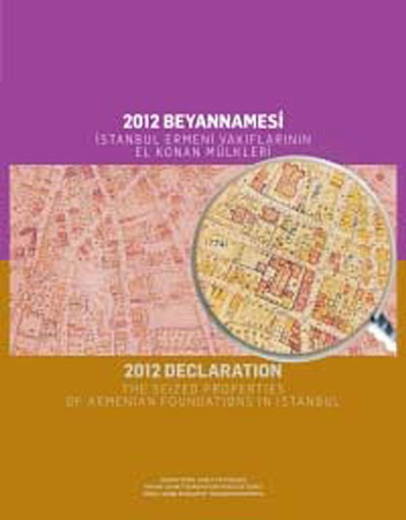 2012 Beyannamesi: İstanbul Ermeni Vakıflarının El Konan Mülkleri kitap kapağı