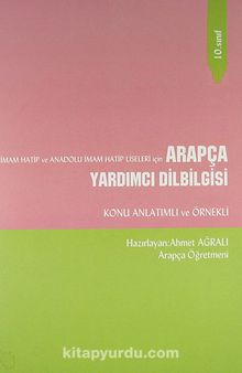 10. Sınıf İmam Hatip ve Anadolu İmam Hatip Liseleri İçin Arapça Yardımcı Dilbilgisi Konu Anlatımlı ve Örnekli kitap kapağı