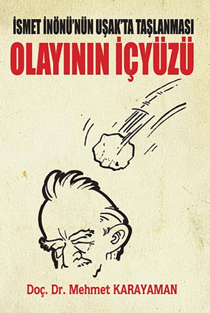 İsmet İnönü'nün Uşak'ta Taşlanması Olayının İç Yüzü kitap kapağı