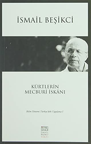 Kürtlerin Mecbur İskanı Bilim Yöntemi Türkiye'deki Uygulama I kitap kapağı