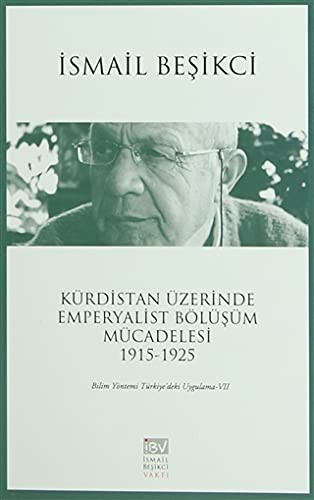 Kürdistan Üzerinde Emperyalist Bölüşüm Mücadelesi 1915-1925 Bilim Yöntemi Türkiye 'deki Uygulama VII kitap kapağı