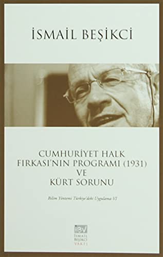 Cumhuriyet Halk Fırkası'nın Programı (1931) ve Kürt Sorunu Bilim Yöntemi Uygulama VI kitap kapağı