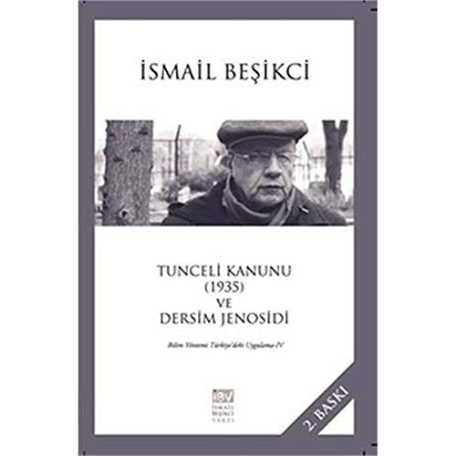 Tunceli Kanunu (1935) ve Dersim Jenosidi Bilim Yöntemi Türkiye'deki Uygulama IV kitap kapağı