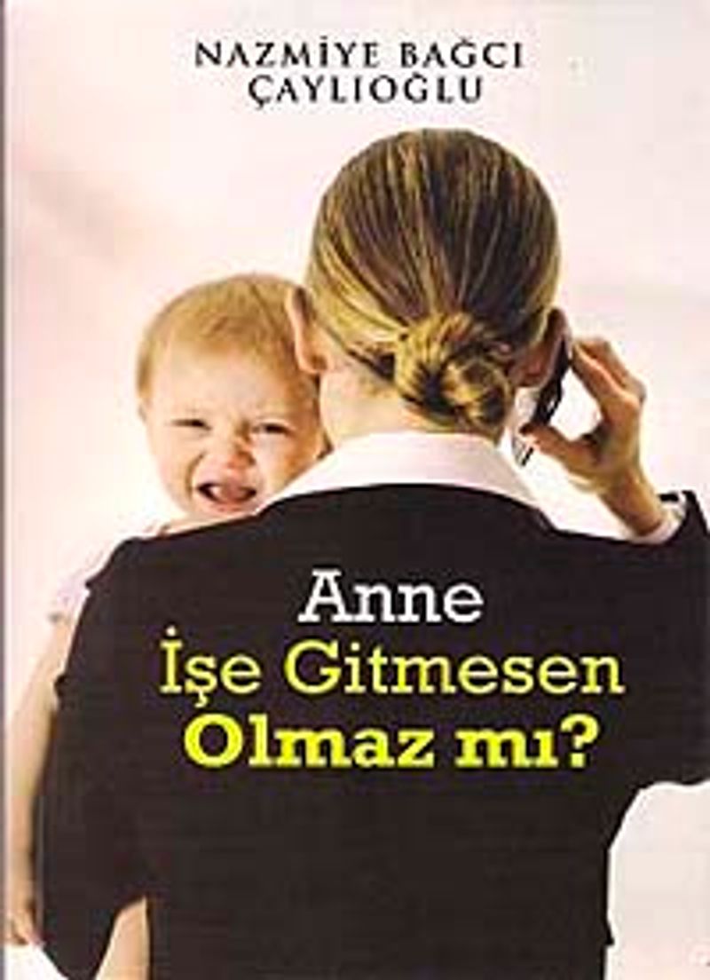 Anne İşe Gitmesen Olmaz mı? kitap kapağı